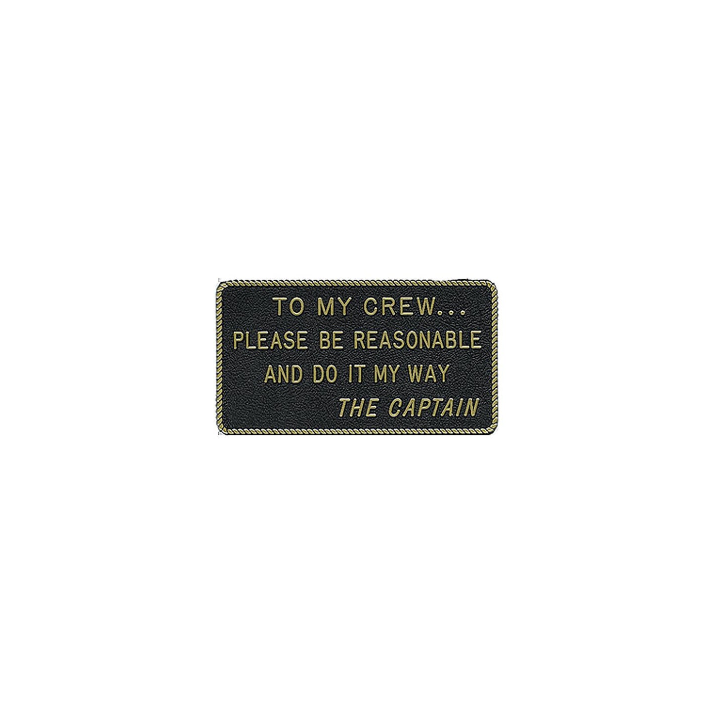 To My Crew...Please Be Reasonable