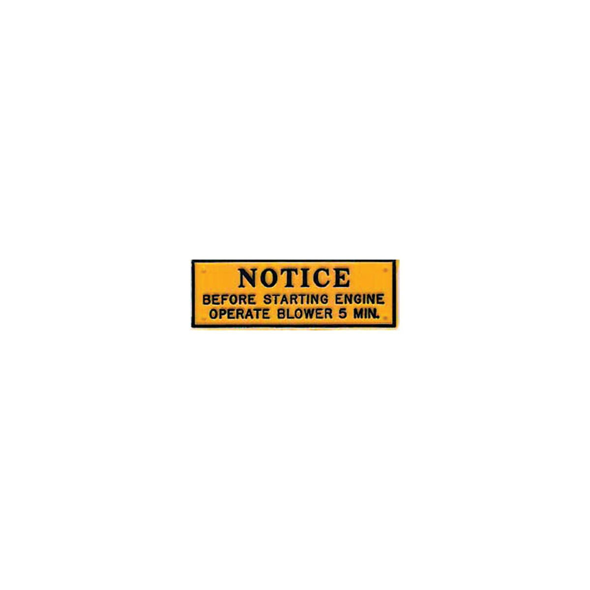Plaque, Notice-Operate Blower 5 Minutes